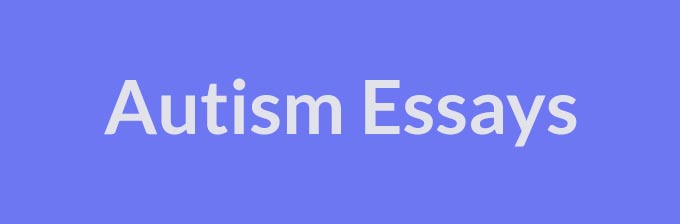 Autism Essays: Examples, Topics, Titles, & Outlines