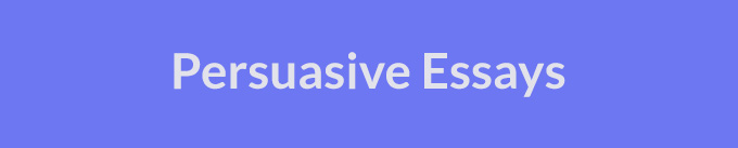 Persuasive Essays (Examples)