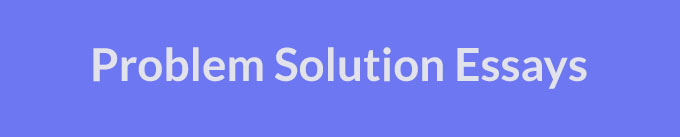 problem solution essays